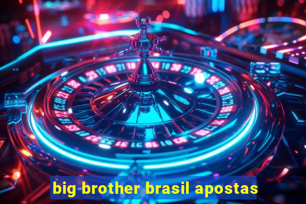 big brother brasil apostas